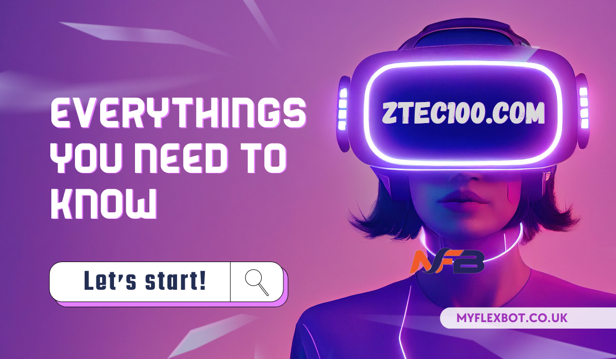 Ztec100.com is the topic to read