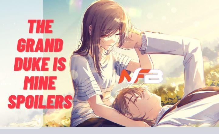 The Grand Duke Is Mine Spoilers