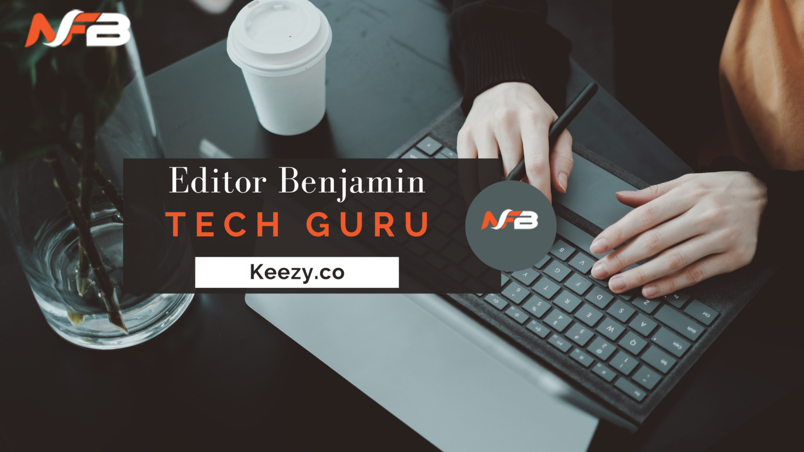 editor benjamin tech guru keezy.co