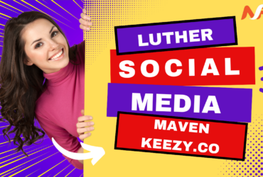 luther social media maven keezy.co