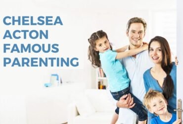 Chelsea Acton famous parenting