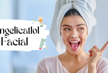 Discover the Secret to Radiant Skin with Angelicatlol Facial