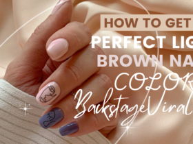 How to Get the Perfect Light Brown Nails Color: BackstageViral.com