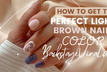 How to Get the Perfect Light Brown Nails Color: BackstageViral.com