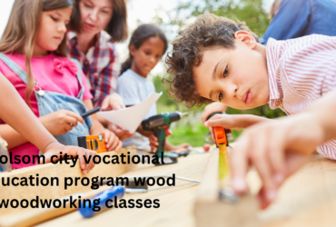 Folsom City Vocational Education Program Wood Woodworking Classes