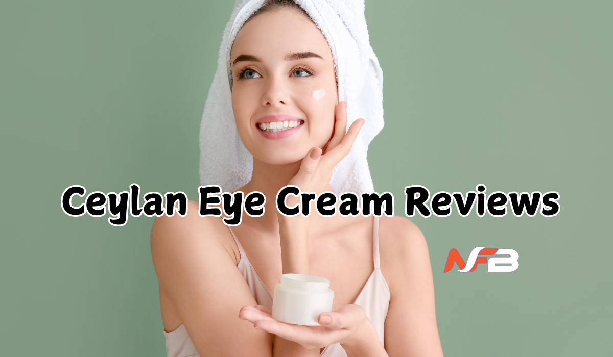 Honest Ceylan Eye Cream Reviews
