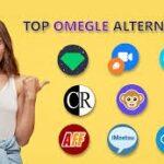What are The Best Omegle Alternatives
