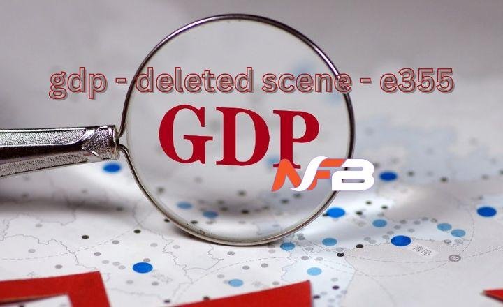 gdp - deleted scene - e355