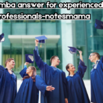 why mba answer for experienced professionals-notesmama