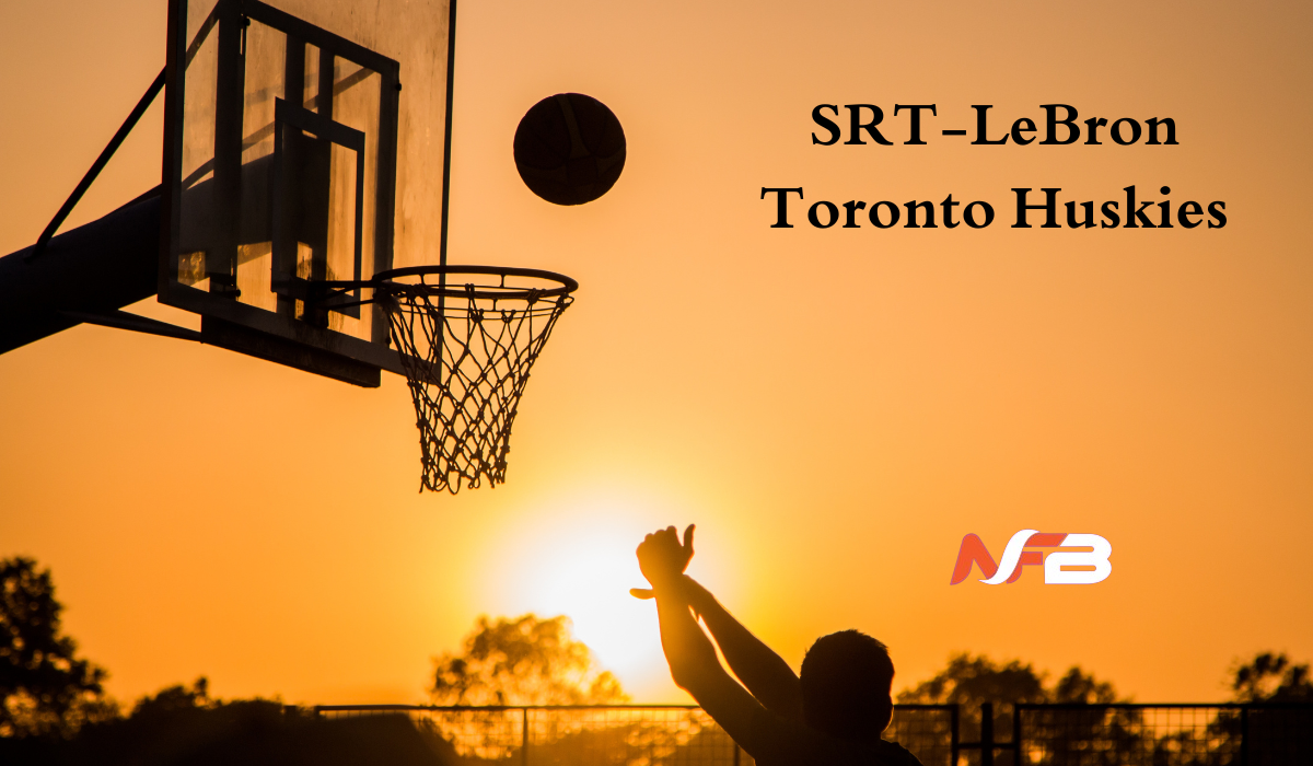 SRT-LeBron Toronto Huskies