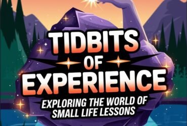 Tidbits of experience