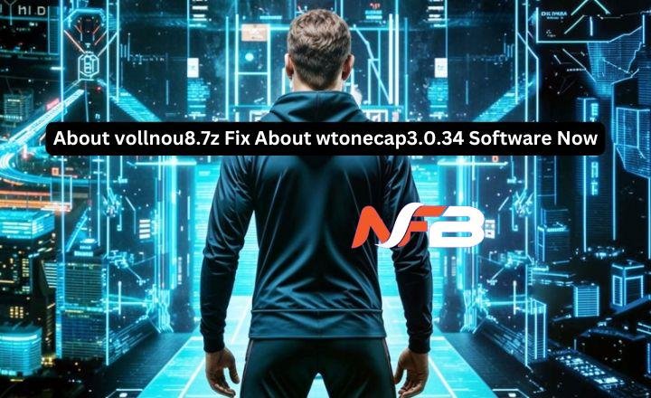 About vollnou8.7z Fix About wtonecap3.0.34 Software Now