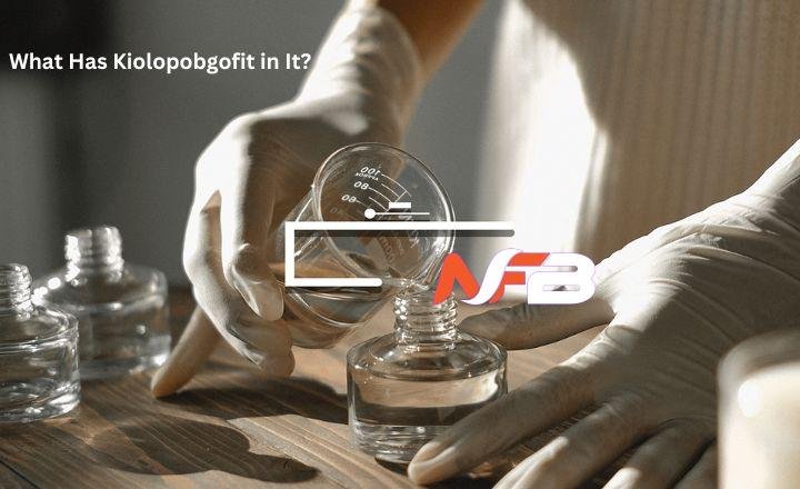 what has kiolopobgofit in it