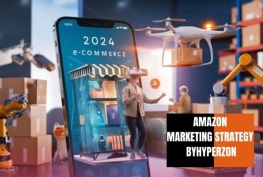 Amazon Marketing Strategy byHyperzon