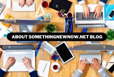 about SomethingNewNow.net blog