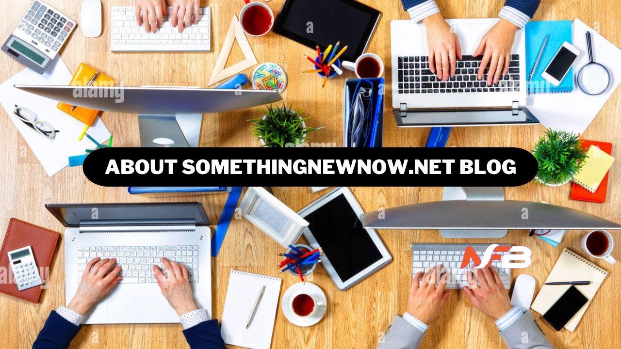 about SomethingNewNow.net blog
