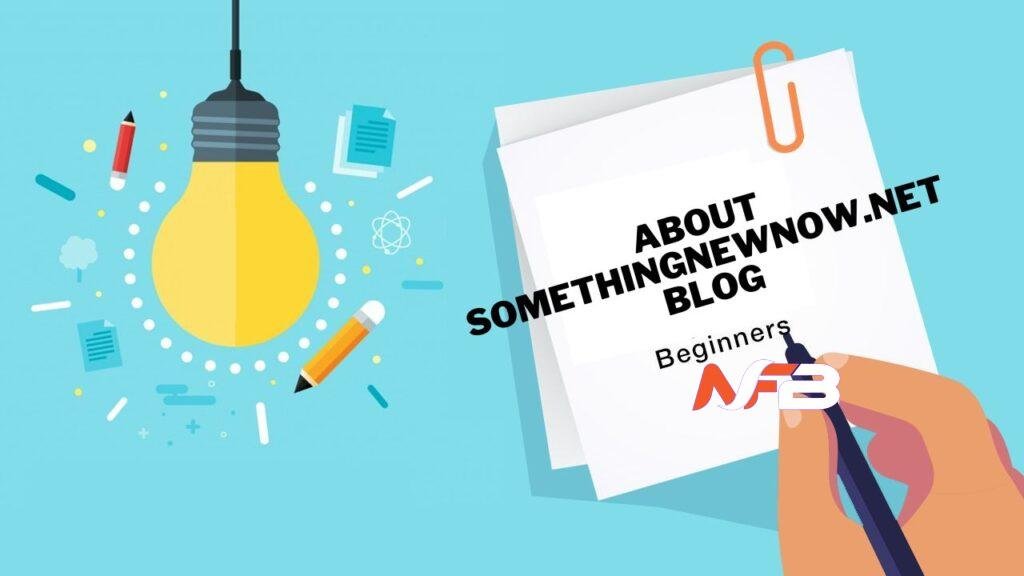 about SomethingNewNow.net blog