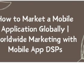 The Role of a Global Marketing Strategy in Mobile App Advertising