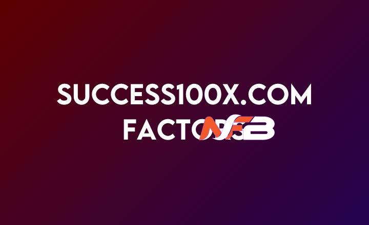 success100x.com Factors
