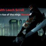 Health Leech Scroll is broken rise of the ninja Naruto