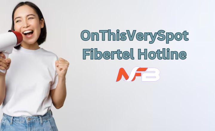 OnThisVerySpot Fibertel Hotline