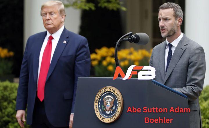 Abe Sutton Adam Boehler